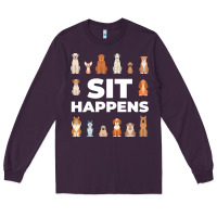 Plum Dog Funny S It Happens Pet Sitting Design Long Sleeve Tee - trangStudio