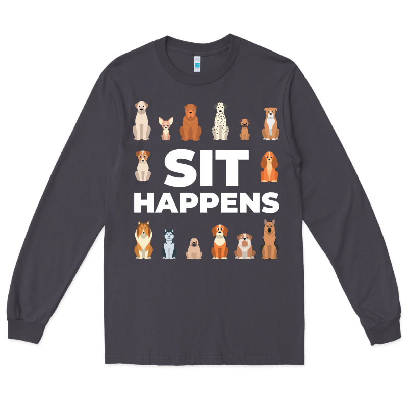 Dog Funny S It Happens Pet Sitting Design Long Sleeve Tee by trangStudio | Teevron