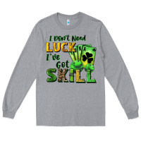 Heather Grey I don't need luck i've got skill Long Sleeve Tee - CowGirlArtShop