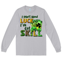 Moon Dust I don't need luck i've got skill Long Sleeve Tee - CowGirlArtShop