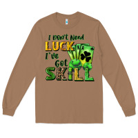 Toasted Coconut I don't need luck i've got skill Long Sleeve Tee - CowGirlArtShop