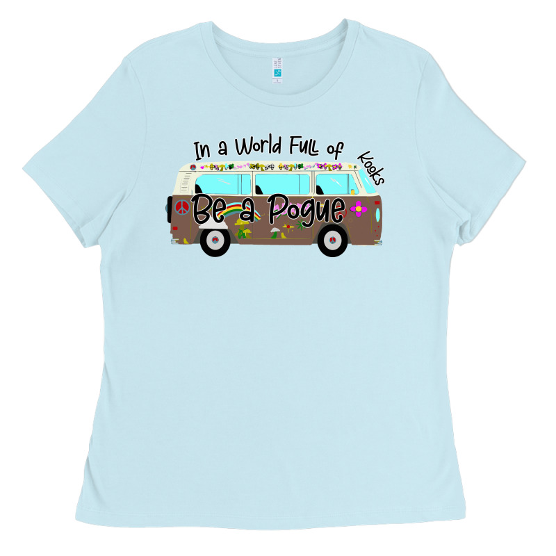 In A World Full Of Kooks Be A Pogue Ladies Tee by Bettercallsaul | Teevron