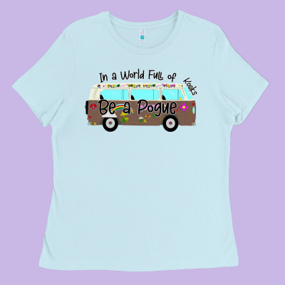 In A World Full Of Kooks Be A Pogue Ladies Tee Designed By Bettercallsaul