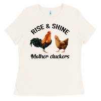 Bone Rise and Shine Mother Cluckers Ladies Tee - Bettercallsaul