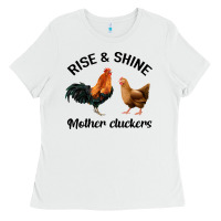 White Rise and Shine Mother Cluckers Ladies Tee - Bettercallsaul