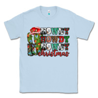 Dusty Blue Howdy howdy howdy Christmas Classic Tee - NancyCooperArtShop