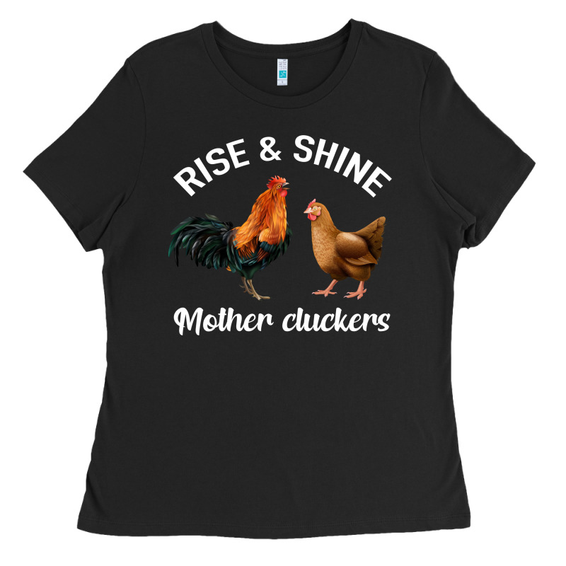 Rise And Shine Mother Cluckers Ladies Tee by Bettercallsaul | Teevron