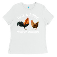 White Rise and Shine Mother Cluckers Ladies Tee - Bettercallsaul