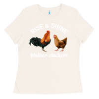 Bone Rise and Shine Mother Cluckers Ladies Tee - Bettercallsaul
