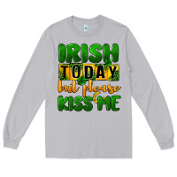 Moon Dust Irish today but please kiss me Long Sleeve Tee - CowGirlArtShop