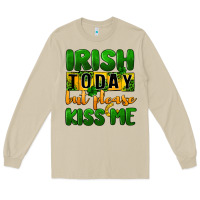 Mushroom Irish today but please kiss me Long Sleeve Tee - CowGirlArtShop