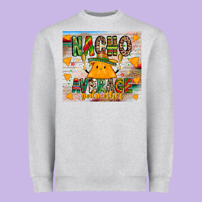 Nacho Average God Mother Heavyweight Sweatshirt Designed By Cowhidedigitalart