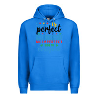 True Royal Not everyone is perfect. There is always an imperf Premium Hoodie - CowhideDigitalArt