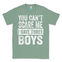 Sage You Can't Scare Me I Have Three Boys Funny Sons Mom Dad Gift Classic Tee - DesignPulse