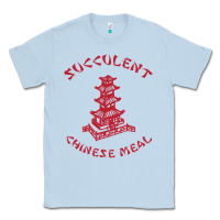 Dusty Blue SUCCULENT CHINESE MEAL CHINESE TAKE OUT TAKE AWAY Classic Tee - DesignPulse