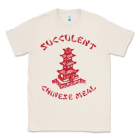 Natural SUCCULENT CHINESE MEAL CHINESE TAKE OUT TAKE AWAY Classic Tee - DesignPulse