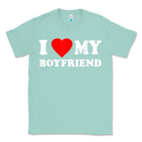 Seafoam I Love My Boyfriend T-Shirt Classic Tee - PixelWave