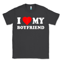I Love My Boyfriend T-shirt Classic Tee | Teevron