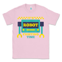 Bubblegum Pink it's robot fighting time funny robotics engineer battle bots Classic Tee - PixelWave