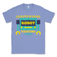 Colony Blue it's robot fighting time funny robotics engineer battle bots Classic Tee - PixelWave