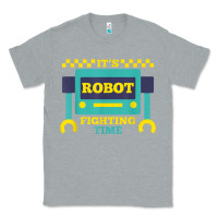 Heather Grey it's robot fighting time funny robotics engineer battle bots Classic Tee - PixelWave