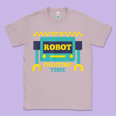 It's Robot Fighting Time Funny Robotics Engineer Battle Bots Classic Tee Designed By Pixelwave