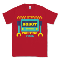 Red it's robot fighting time funny robotics engineer battle bots Classic Tee - PixelWave