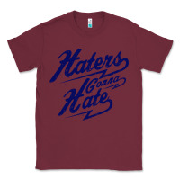 Burgundy hater gonna hate Classic Tee - Craftify