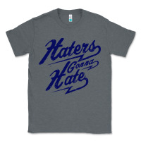 Charcoal Heather hater gonna hate Classic Tee - Craftify