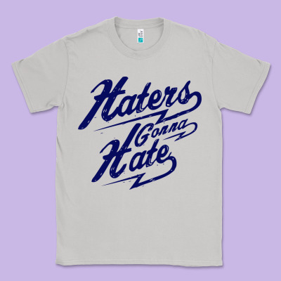 Hater Gonna Hate Classic Tee Designed By Craftify