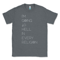 Charcoal Heather i'm  going to  hell in  every  religion Classic Tee - Craftify