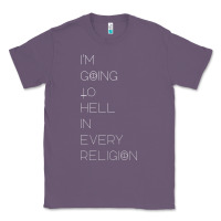 Lavender i'm  going to  hell in  every  religion Classic Tee - Craftify