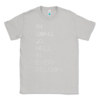 Moon Dust i'm  going to  hell in  every  religion Classic Tee - Craftify