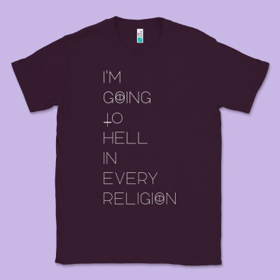 I'm  Going To  Hell In  Every  Religion Classic Tee Designed By Craftify