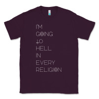 Plum i'm  going to  hell in  every  religion Classic Tee - Craftify