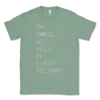 Sage i'm  going to  hell in  every  religion Classic Tee - Craftify