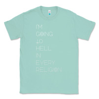 Seafoam i'm  going to  hell in  every  religion Classic Tee - Craftify