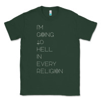 Sports Green i'm  going to  hell in  every  religion Classic Tee - Craftify
