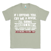Matcha If I Offend You Cry Me A River Funny Saying Sarcastic Classic Tee - Craftify