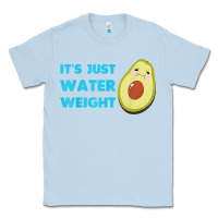 Dusty Blue nikocado avocado its just water weight diet avocado t shirt Classic Tee - Craftify