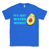 True Royal nikocado avocado its just water weight diet avocado t shirt Classic Tee - Craftify