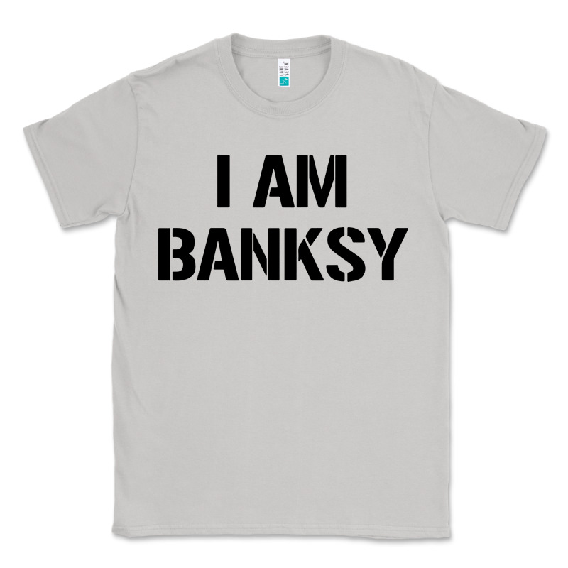 I Am Banksy Classic Tee by Craftify | Teevron