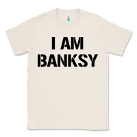 Natural i am banksy Classic Tee - Craftify