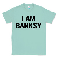 Seafoam i am banksy Classic Tee - Craftify