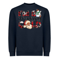 Navy Im So Freaking Cold Heavyweight Sweatshirt - CowhideDigitalArt
