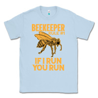 Dusty Blue bee beekeeper if i run you run bumble bee humour 449 hive beekeeping Classic Tee - Craftify