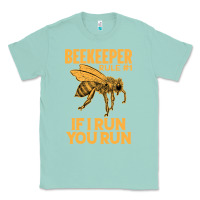 Seafoam bee beekeeper if i run you run bumble bee humour 449 hive beekeeping Classic Tee - Craftify