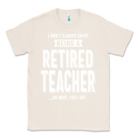 Natural Retired Teacher Classic Tee - Craftify