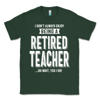 Retired Teacher Classic Tee | Teevron