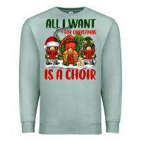 Seafoam all i want for christmas is a choir Premium Sweatshirt - BarkalooDesign